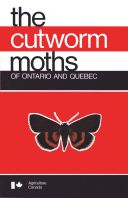 The Cutworm Moths of Ontario and Quebec