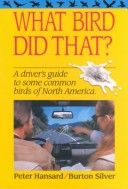 What Bird Did That?: A Driver's Guide to Some Common Birds of North America