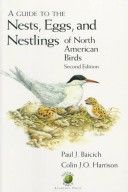 A Guide to the Nests, Eggs, and Nestlings of North American Birds