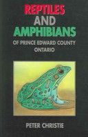 Reptiles and Amphibians of Prince Edward County, Ontario