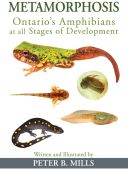 Metamorphosis: Ontario's Amphibians at all Stages of Development