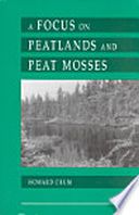 A Focus on Peatlands and Peat Mosses