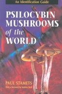 Psilocybin Mushrooms of the World