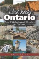 Road Rocks Ontario: Over 250 Geological Wonders to Discover