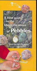 A Field Guide to the Identification of Pebbles